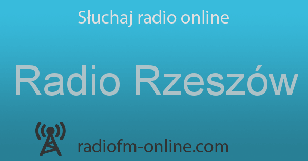 Polskie Rzeszów Słuchaj online | Radio online